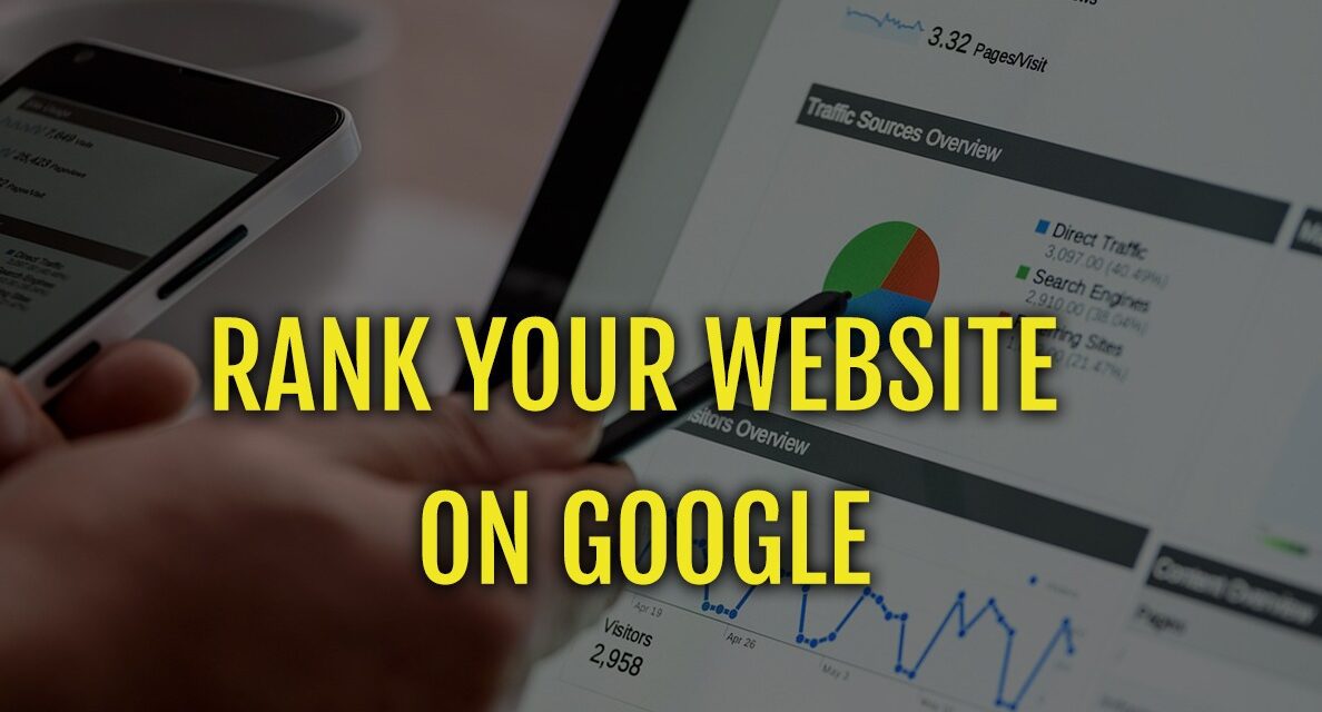 HOW TO RANK YOUR WEBSITE ON GOOGLE: A Comprehensive Guide