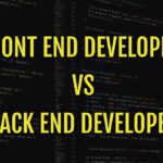 Front End Developer vs Back End Developer: Understanding the Roles and Responsibilities