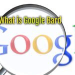 What is Google Bard: Revolutionizing the Way We Search