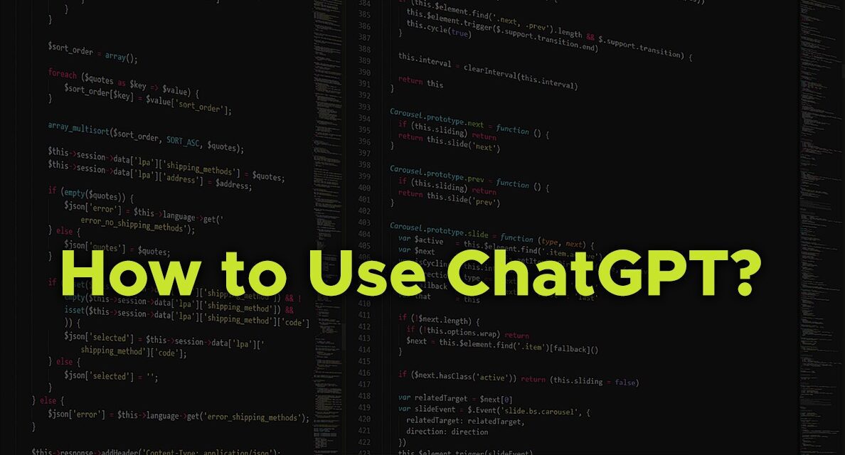 Unlocking the Power of ChatGPT: A Guide on How to Use ChatGPT?