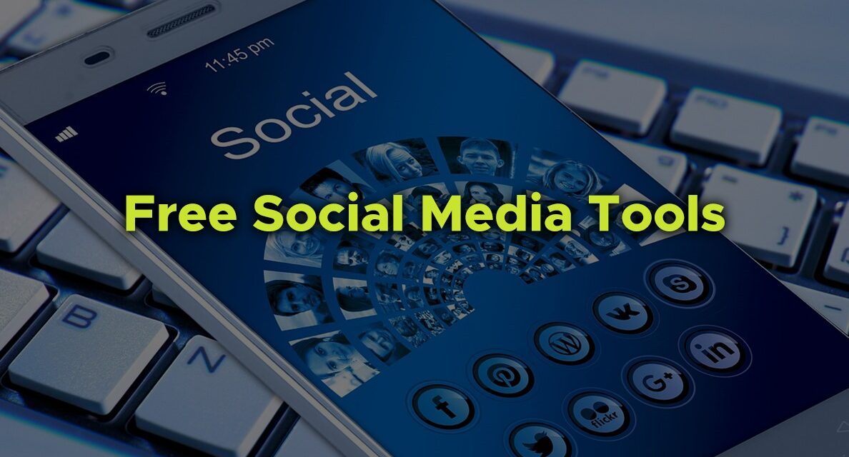 Unlocking Your Online Presence: 10 Free Social Media Tools You Need to Know About