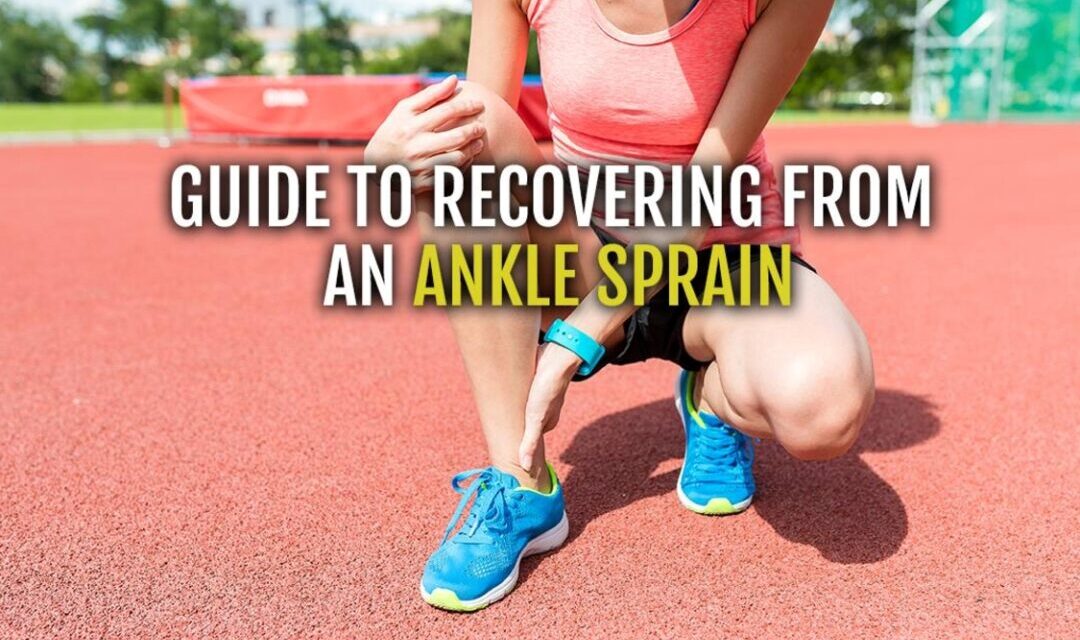 GUIDE TO RECOVERING FROM AN ANKLE SPRAIN